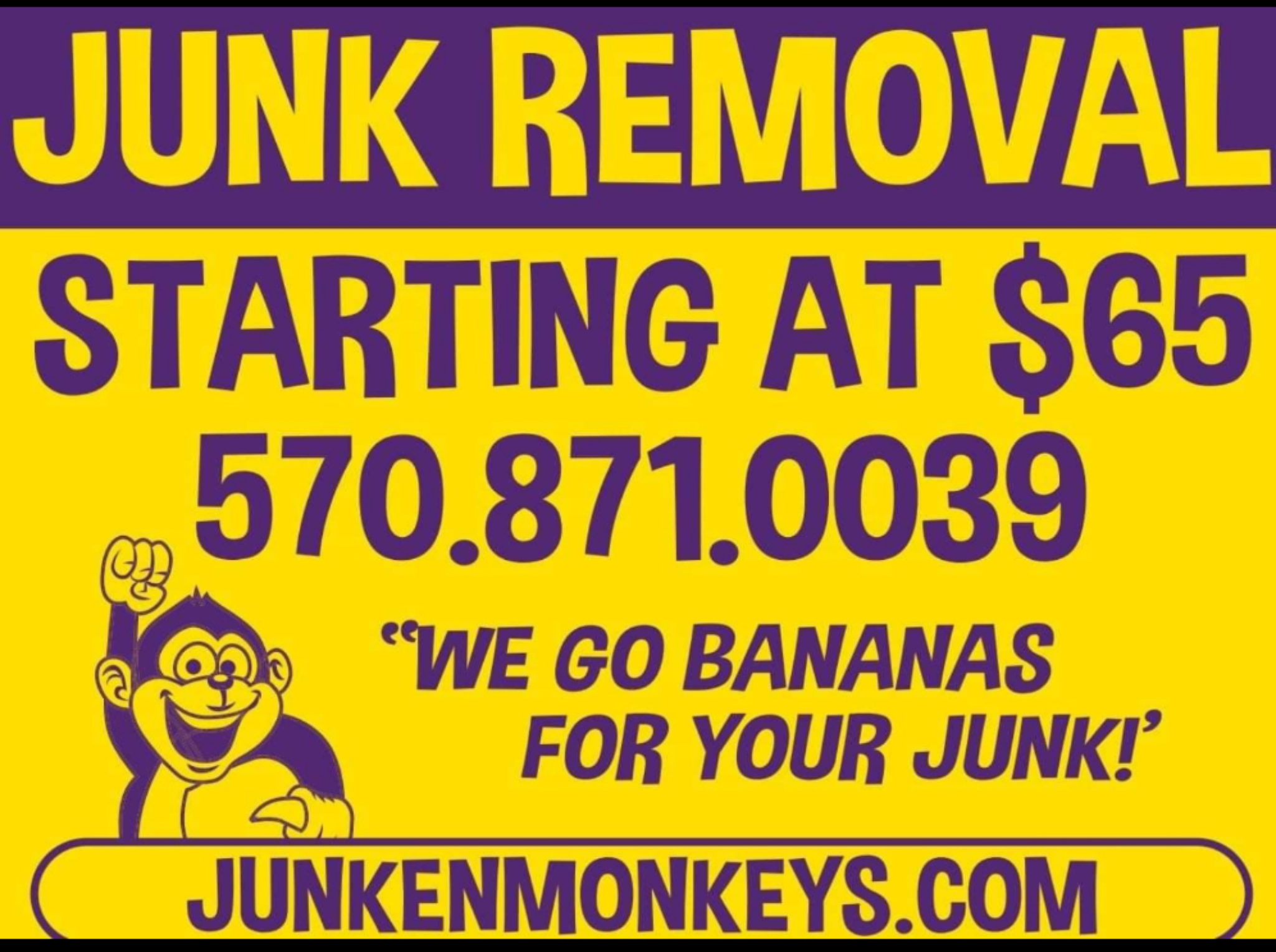 Yellow and purple advertisement for junk removal services. Text includes pricing, phone number (570.871.0039), slogan "We go bananas for your junk," and website junkenmonkeys.com.