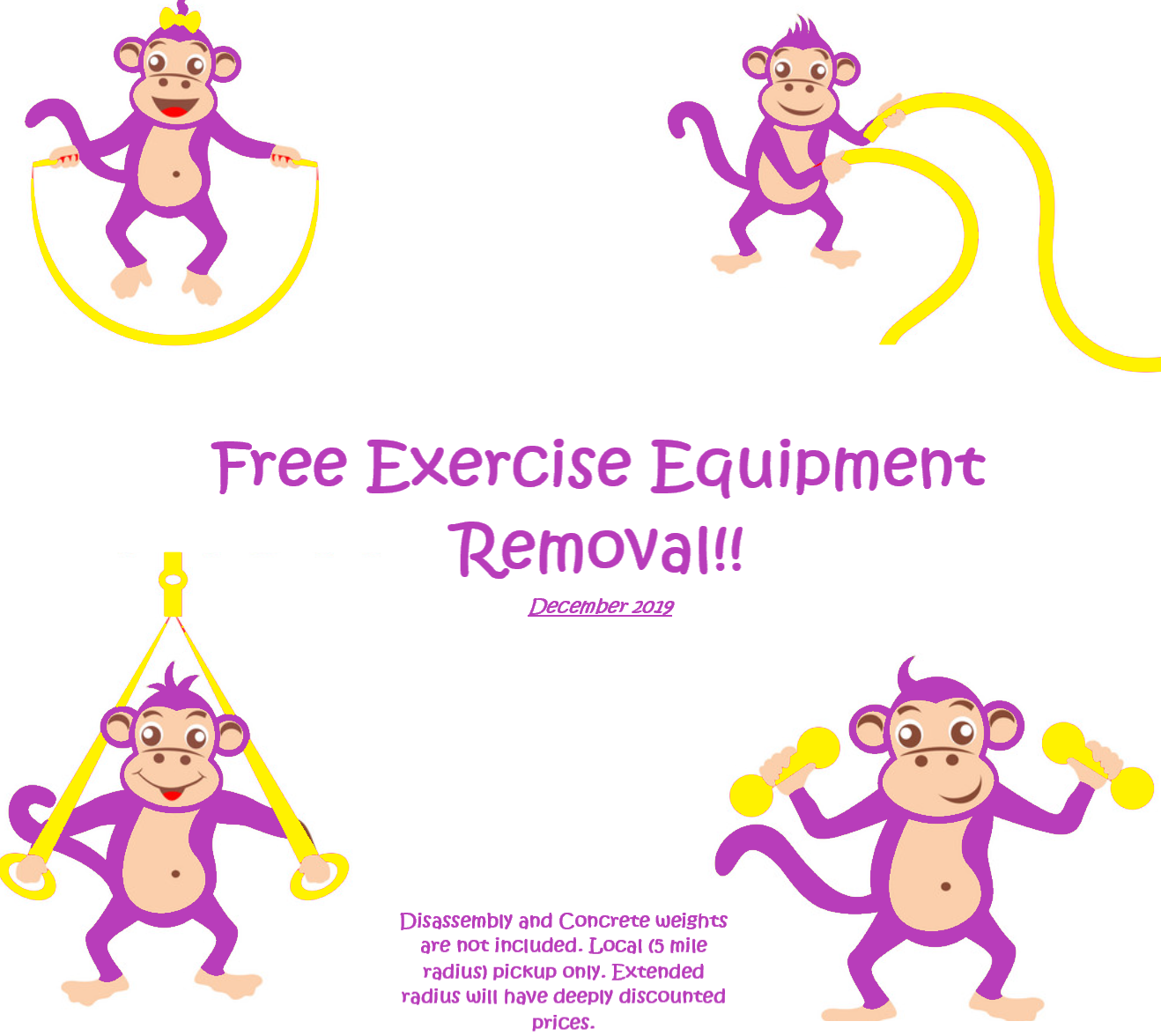 Illustration of monkeys using various exercise equipment. Text reads: "Free Exercise Equipment Removal!!! December 2023." Additional details about disassembly and local pickup are included.